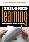 Tailored Learning: Designing the Blend that Fits Tailored Learning: Designing the Blend that Fits