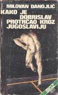 Kako je Dobrislav protrčao kroz Jugoslaviju (Unknown Binding)