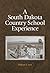 A South Dakota Country School Experience by William E. Lass