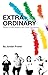 Extra-Ordinary: Stories of ...