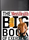 The Men's Health Big Book of Exercises The Men's Health Big Book of Exercises