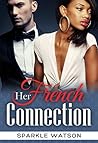 Her French Connection (Game of Love #1) Her French Connection (Game of Love #1)