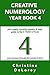 CREATIVE NUMEROLOGY YEAR BOOK 4 by Christine Delorey