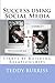 Success using Social Media