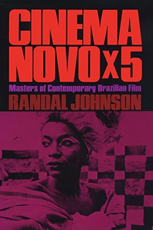 Cinema Novo x 5: Masters of Contemporary Brazilian Film (Latin American Monograph Series: No. 60)