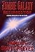 Zombie Galaxy: Resurrection