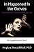 It Happened In The 'Groves (Of Aliens, Eleven: A Tapestry of Twisted Threads in Folio Book 10)