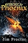 Veronica Phoenix (Phoenix, #1) Veronica Phoenix (Phoenix, #1)