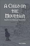A Child on the Mountain by Joel Limmer