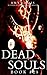 Dead Souls 28 (The Dead Souls Serial)