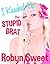 I Knocked Up the Stupid Brat (Taboo Pregnancy) (Fun with the Stupid Brat Book 4)