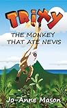 Trixy the Monkey That Ate Nevis