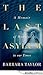 The Last Asylum: A Memoir of Madness in our Times