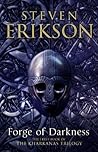 Forge of Darkness by Steven Erikson