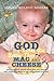 God Loves You Better Than Mac And Cheese