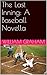 The Last Inning: A Baseball Novella