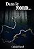 Dans le Nord...: Une nouvelle au coeur de l'Europe du 26ème siècle (French Edition)