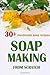 Soap Making From Scratch: 3...