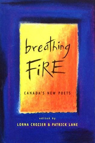 Breathing Fire: Canada's New Poets