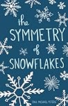 The Symmetry of Snowflakes by Paul Michael Peters