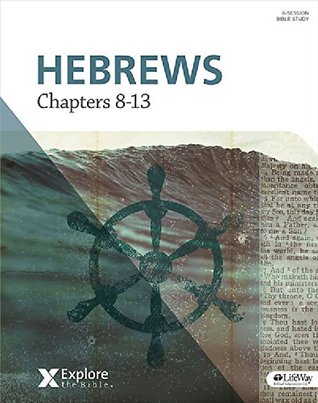 Hebrews 8-13: Hebrews 8-13; Member Book (Explore the Bible (Etb))