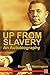 Up from Slavery by Booker T. Washington