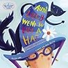 Aunt Lucy Went to Buy a Hat by Alice Low