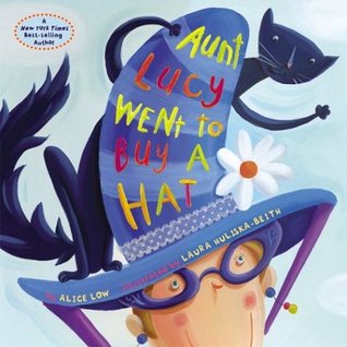 Aunt Lucy Went to Buy a Hat (Hardcover)