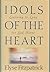 Idols of the Heart by Elyse M. Fitzpatrick Idols of the Heart by Elyse M. Fitzpatrick