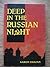 Deep In the Russian Night