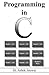 Programming in C: Ansi C Pr...