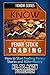 KNOW Penny Stock Trading: How to Start Trading Penny Stocks and Make Money