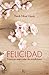 FELICIDAD (Spanish Edition)