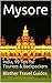 Mysore: Mysuru, India, 99 Tips for Tourists & Backpackers (India Travel Guide Book 18)