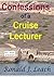 Confessions of a Cruise Lec...