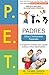 P.E.T. Padres Eficaz y Técnicamente Preparados (Spanish Edition)