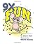 9X Fun by Sharon Clark 9X Fun by Sharon Clark