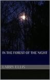 In The Forest Of The Night In The Forest Of The Night