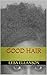 Good Hair by Lesa Ellanson