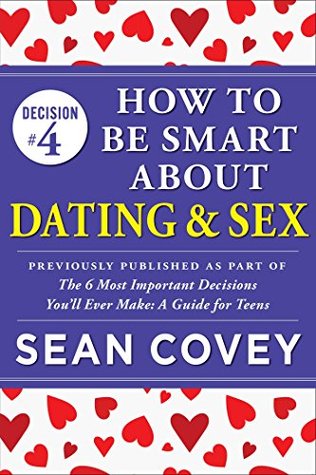 How to Be Smart About Dating & Sex (Decision #4)