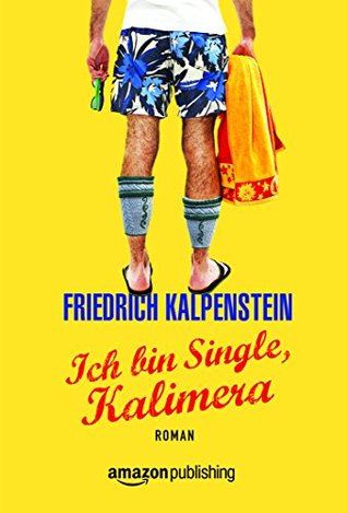 Ich bin Single, Kalimera (Herbert, #1)