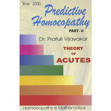 Predictive homeopathy-partII-Theory of acutes