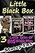 Little Black Box - 3 Story Bundle (Taboo Interracial Cherry Popping Tales of Seduction)