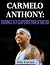 Carmelo Anthony: Rising to ...