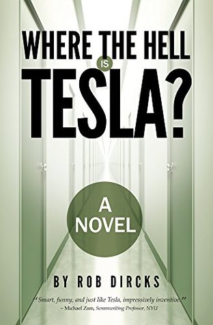 Where the Hell is Tesla? (Where the Hell is Tesla? #1)