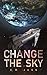 Change the Sky