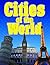 Cities Of The World (Awesome Kids Educational Books)