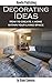 Decorating Ideas: How to Create a Home Within Your Living Space ( Decorating Ideas, Home Decorating Ideas )
