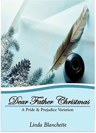 Dear Father Christmas: A Pride and Prejudice Variation (Kindle Edition)