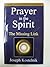 Prayer in the Spirit: The Missing Link